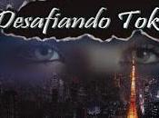Reseña: Desafiando Tokio Rachel R.P.